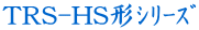 TRS-HS`ذ 